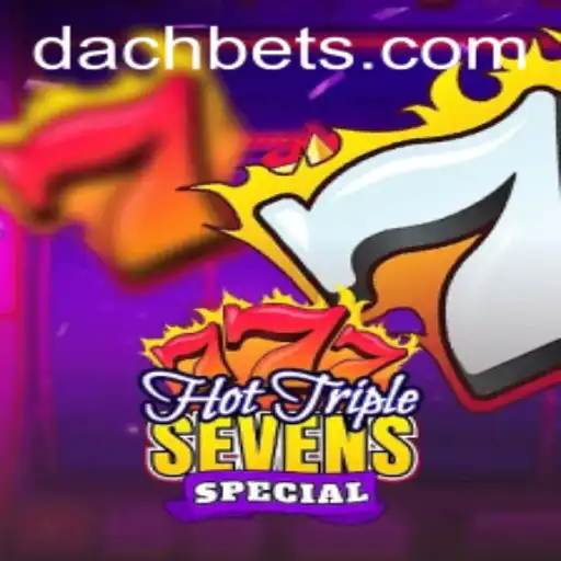 Discover the Excitement of HotTripleSevensSpecial by DachBet