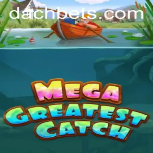 MegaGreatestCatch: Exploring the Exciting World of DachBet's Latest Gaming Phenomenon