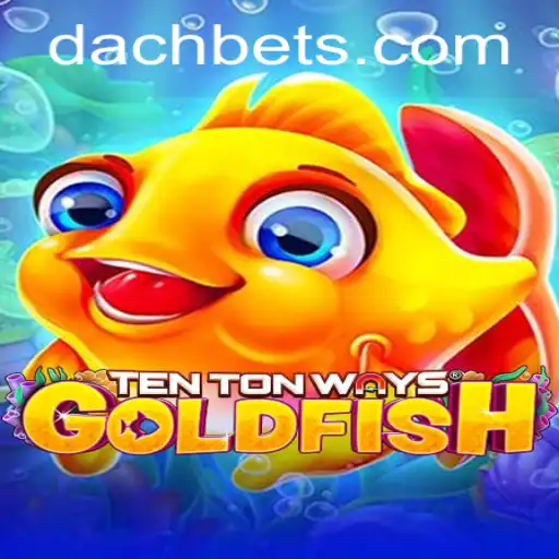 Dive into the Exciting World of TenTonWaysGoldfish with DachBet