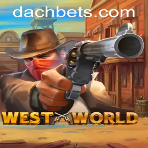 Exploring WestWorld: A Unique Gaming Experience with DachBet